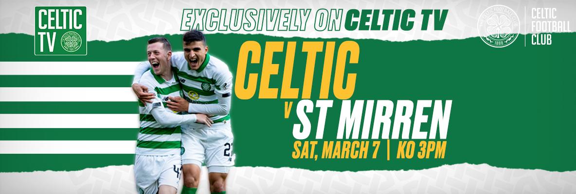 Celtic v St Mirren live and exclusive on Celtic TV