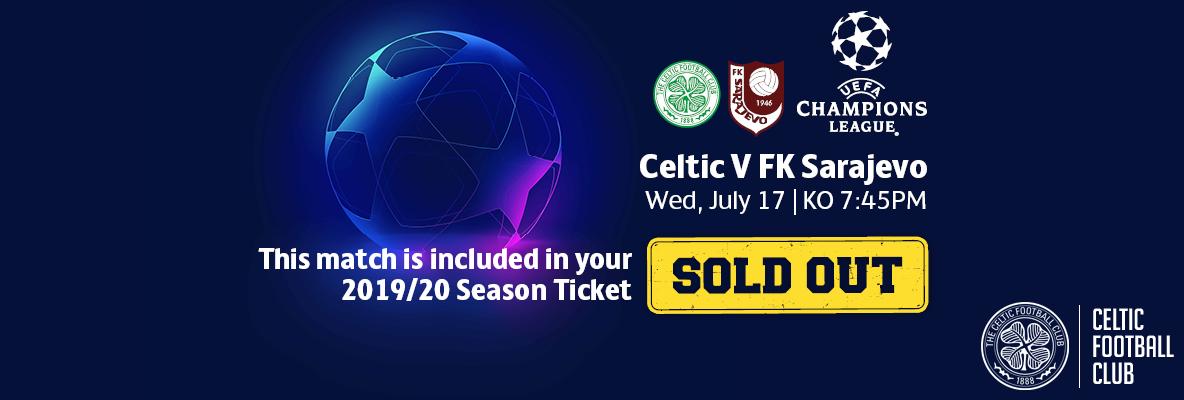 Celtic v FK Sarajevo standard tickets sold out