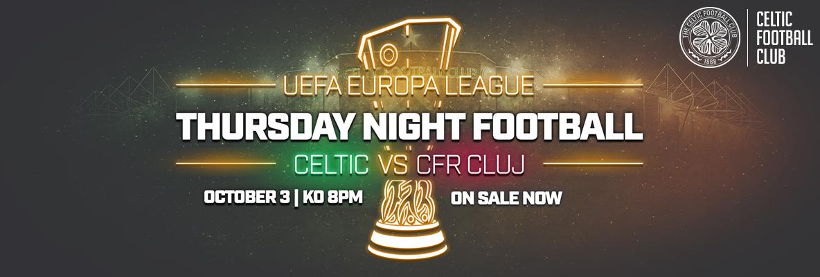 UEL Celtic v CFR Cluj - single match tickets on sale now!