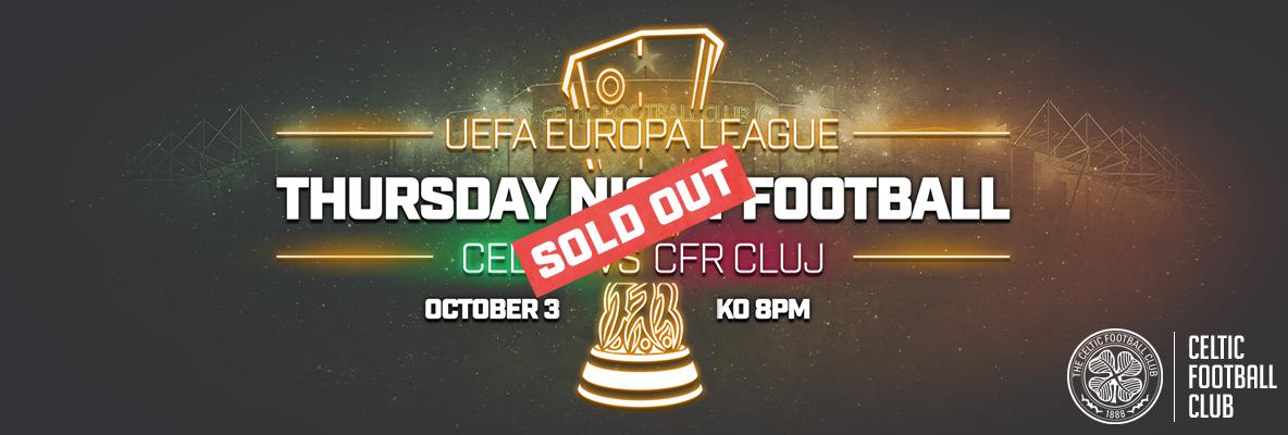Celtic v CFR Cluj now sold out