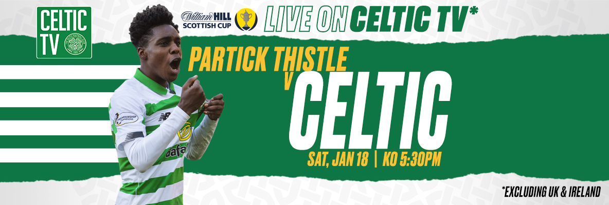 Partick Thistle v Celtic: Scottish Cup action live on Celtic TV