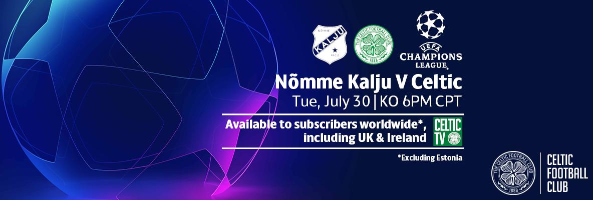 Join us on Celtic TV for Euro action v Nomme Kalju – live worldwide