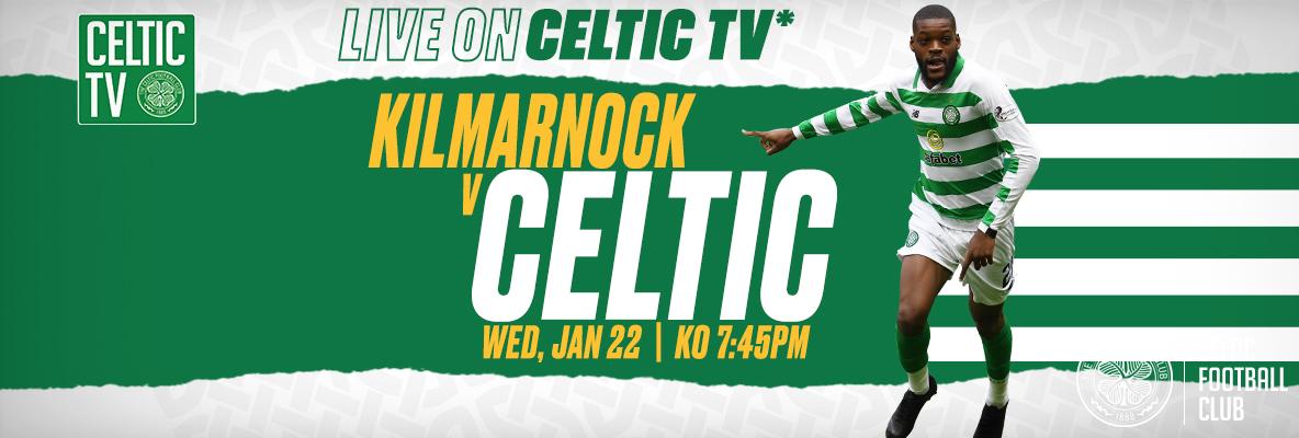 Join us for league action on Celtic TV - Kilmarnock v Celtic 