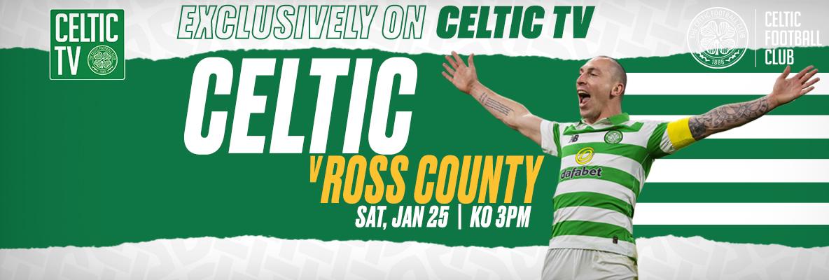 Celtic v Ross County – exclusively on Celtic TV