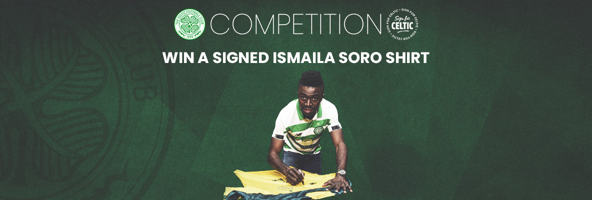 Win a signed Ismaila Soro shirt with Sign With Celtic