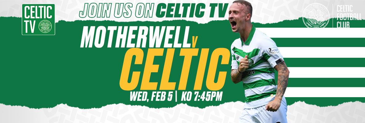 Scottish Premiership action live on Celtic TV: Motherwell v Celtic