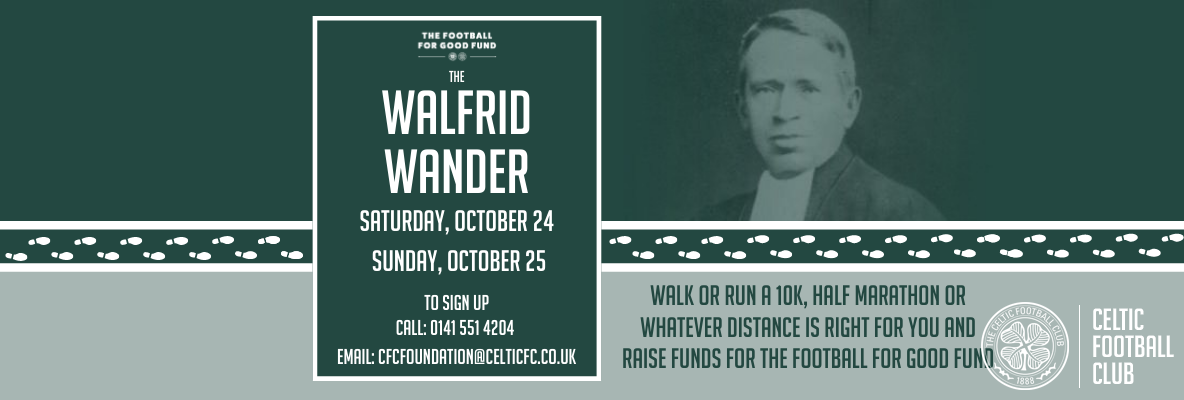 Get active and join the Walfrid Wander for Celtic FC Foundation	